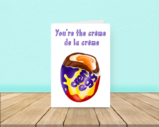 You're the creme de la creme